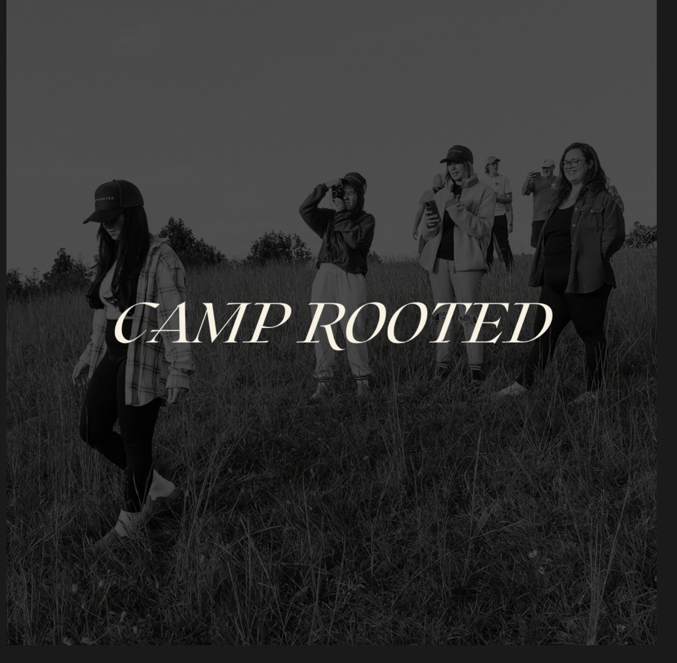 CAMP ROOTED